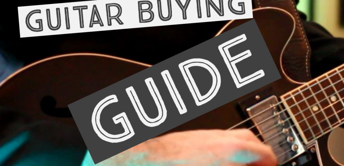 Guitar Buying Guide